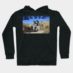 COBOL was a road well traveled; now, not so much. Hoodie